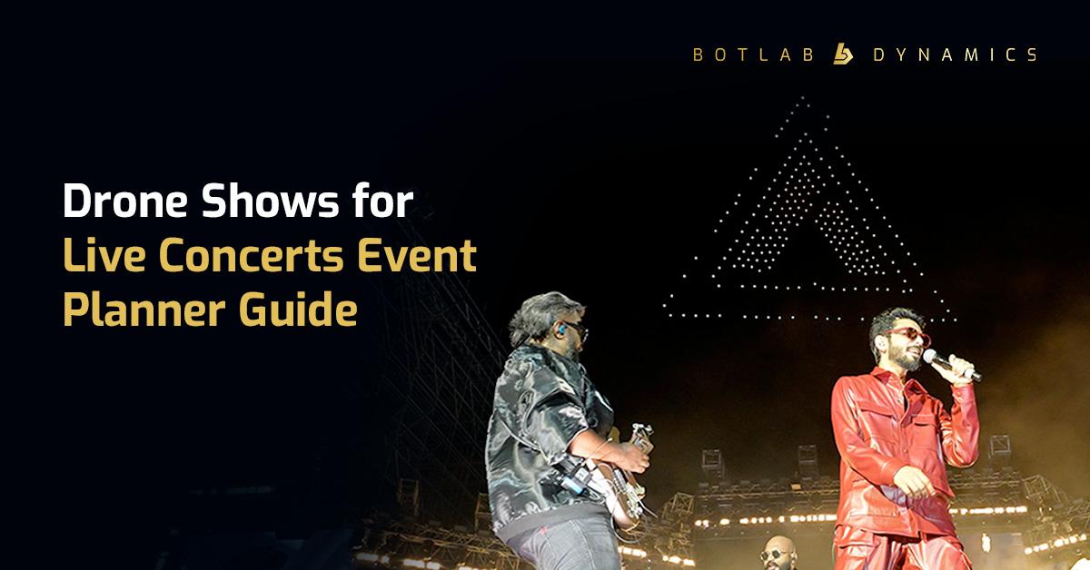 Drone Shows for Live Concerts: A Complete Guide for Event Planners