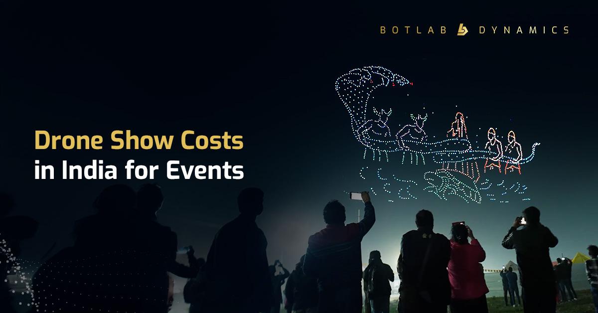 Drone Show Cost in India: What You Should Know Before Booking